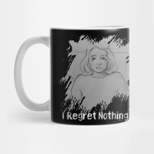 I Regret Nothing Mug